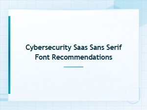 Best Sans Serif Fonts for Cybersecurity Saas Platforms