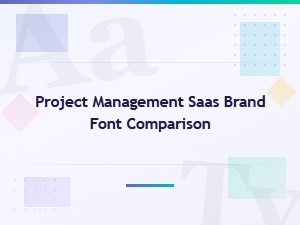 Font Choices for Project Management Saas Brand Comparison